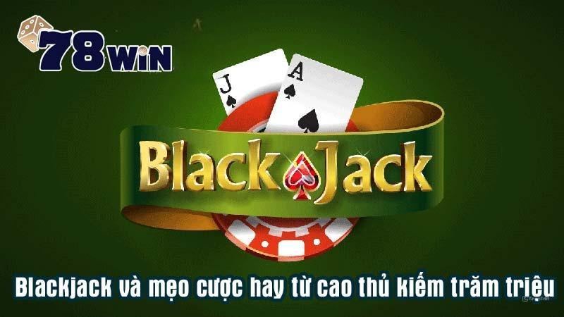 Blackjack và mẹo cược