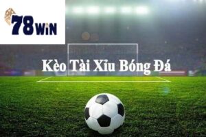 Giới thiệu kèo tài xỉu